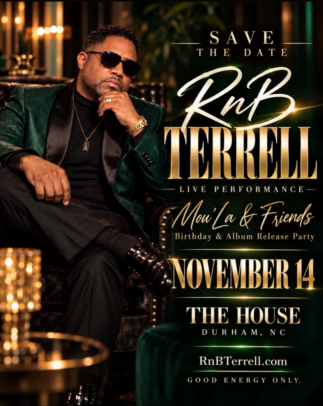 Save the Date — RnB Terrell live performance at Mou’La & Friends Birthday & Album Release Party, November 14 at The House in Durham, North Carolina